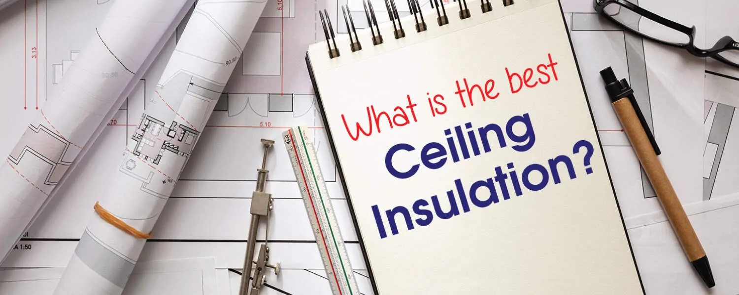 best ceiling insulation