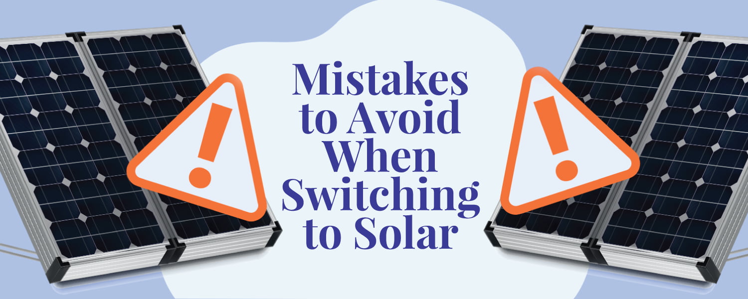5 mistakes to avoid when switching to solar power
