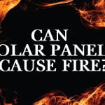 Can solar panels cause fires