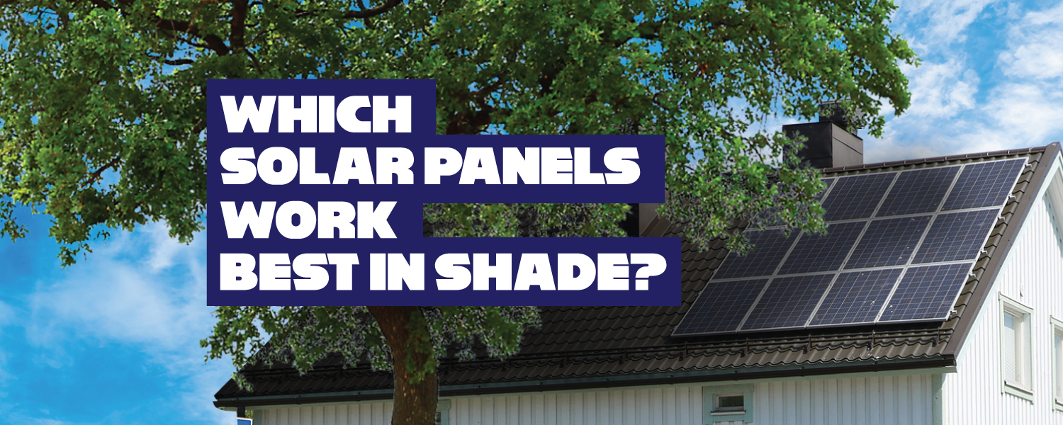 which solar panels work best in shade